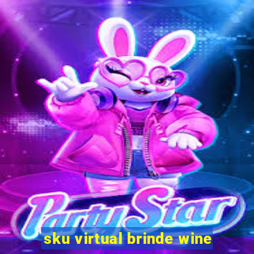 sku virtual brinde wine